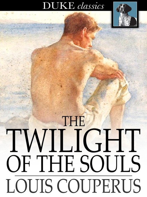 Title details for The Twilight of the Souls by Louis Couperus - Wait list